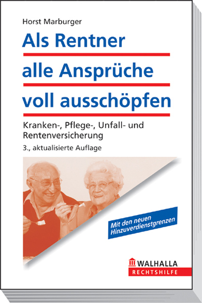 Als Rentner alle Anspr&uuml;che voll aussch&ouml;pfen - Horst Marburger