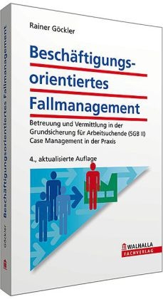 Besch&auml;ftigungsorientiertes Fallmanagement - Rainer G&ouml;ckler
