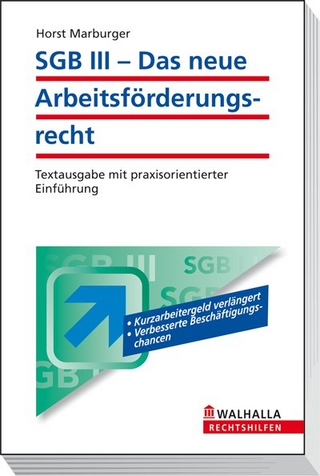 SGB III - Das neue Arbeitsförderungsrecht