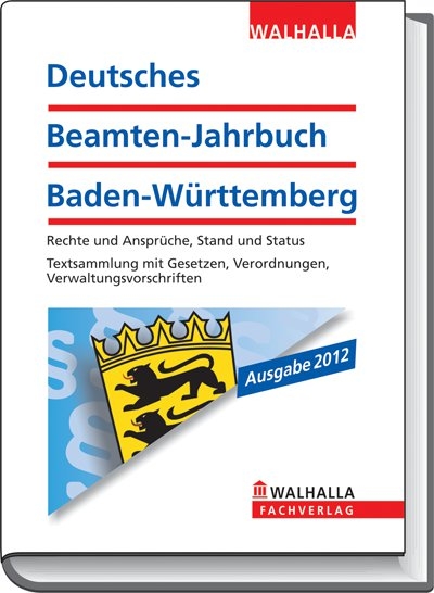 Deutsches Beamten-Jahrbuch Baden-W&uuml;rttemberg Taschenausgabe 2012 - Walhalla Walhalla Fachredaktion