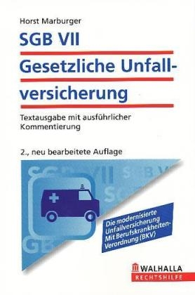 SGB VII - Gesetzliche Unfallversicherung - Horst Marburger