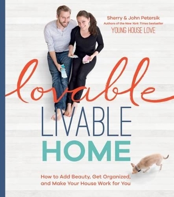 Lovable Livable Home - Sherry Petersik, John Petersik