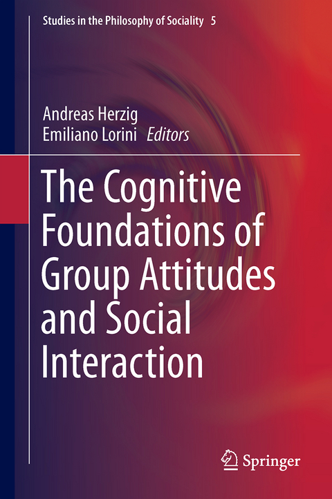The Cognitive Foundations of Group Attitudes and Social Interaction - 