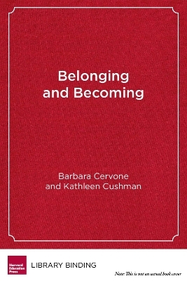 Belonging and Becoming - Barbara Cervone, Kathleen Cushman