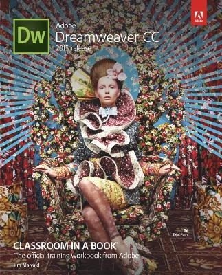 Adobe Dreamweaver CC Classroom in a Book (2015 release) - Jim Maivald