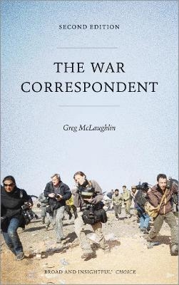 The War Correspondent - Greg McLaughlin