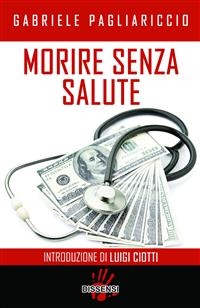 Morire senza salute - Gabriele Pagliariccio