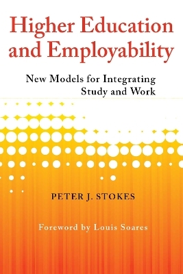 Higher Education and Employability - Peter J. Stokes
