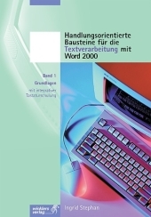 Grundlagen f&uuml;r die Textverarbeitung mit integrativer Tastaturerarbeitung - Ingrid Stephan
