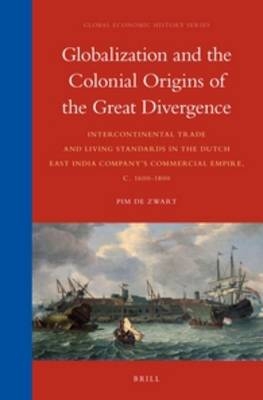 Globalization and the Colonial Origins of the Great Divergence - Pim Zwart