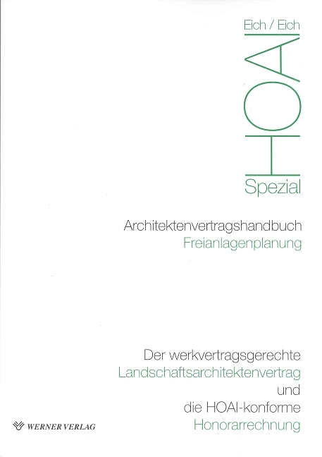 Architektenvertragshandbuch Freianlagenplanung - Rainer Eich, Anke Eich