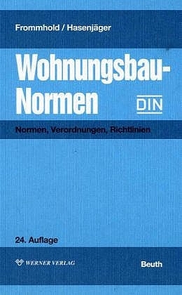 Wohnungsbau-Normen - Hanns Frommhold, Siegfried Hasenj&auml;ger