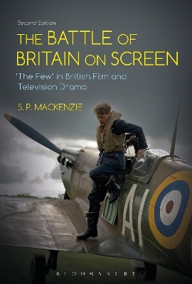 The Battle of Britain on Screen - S. P. MacKenzie