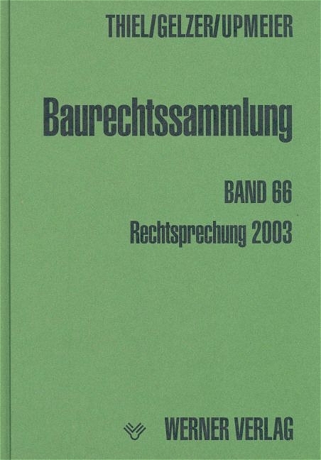 Baurechtssammlung. Rechtsprechung des Bundesverwaltungsgerichts,... / Rechtsprechung der Verwaltungsgerichte 2003 - 