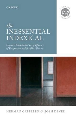 The Inessential Indexical - Herman Cappelen, Josh Dever