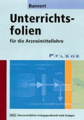 Unterrichtsfolien f&uuml;r die Arzneimittellehre - Christian Bannert