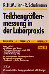 Teilchengr&ouml;ssenmessung in der Laborpraxis - Rainer H M&uuml;ller, Raimund Schuhmann