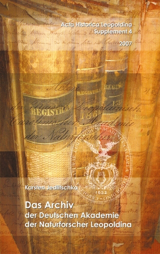 Das Archiv der Deutschen Akademie der Naturforscher Leopoldina