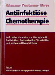 Antiinfekti&ouml;se Chemotherapie - Wolfgang R Heizmann, Matthias Trautmann, Reinhard Marre