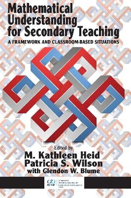 Mathematical Understanding for Secondary Teaching - 