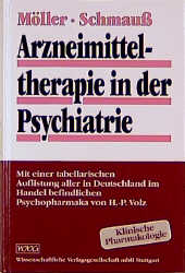 Arzneimitteltherapie in der Psychiatrie - Hans J M&ouml;ller, Max Schmauss