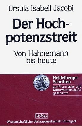Der Hochpotenzstreit - Ursula I. Jacobi