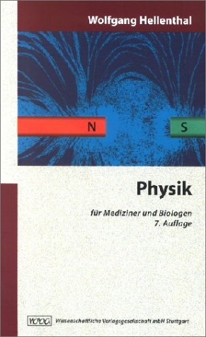 Physik f&uuml;r Mediziner und Biologen - Wolfgang Hellenthal