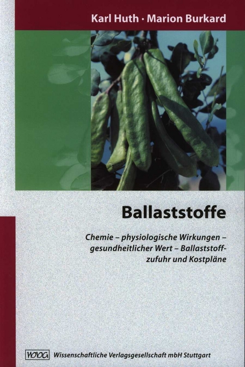 Ballaststoffe - Karl Huth, Marion Burkard