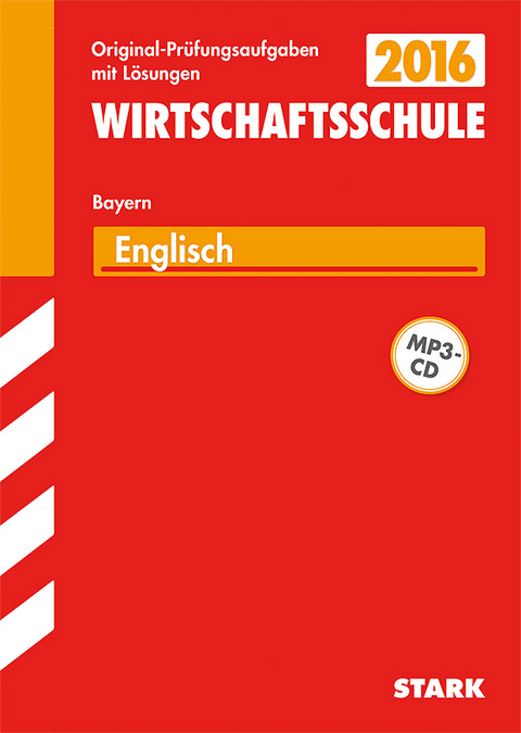Abschlussprüfung Wirtschaftsschule Bayern - Englisch - Chris Riley, Sarah Töpler