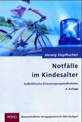 Notf&auml;lle im Kindesalter - Herwig Stopfkuchen