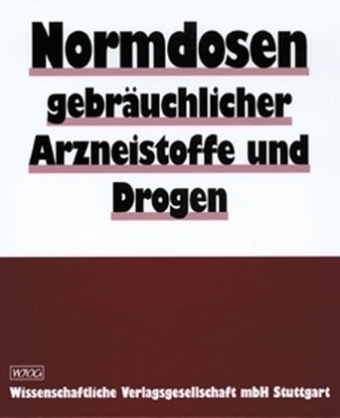 Normdosen gebr&auml;uchlicher Arzneistoffe und Drogen