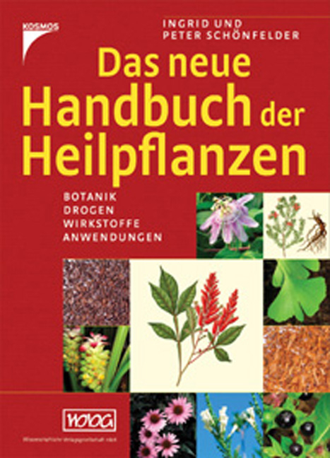 Das neue Handbuch der Heilpflanzen - Ingrid Sch&ouml;nfelder, Peter Sch&ouml;nfelder
