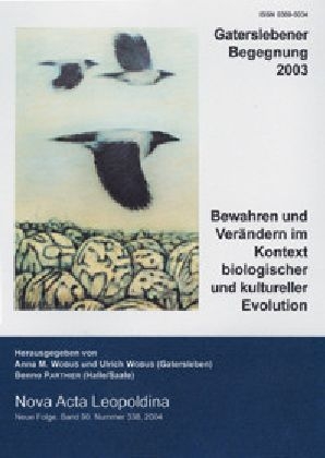 Bewahren und Ver&auml;ndern im Kontext biologischer und kultureller Evolution - 