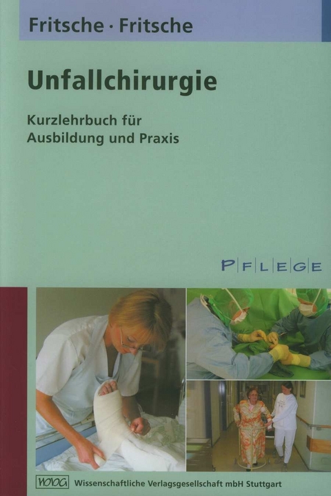 Unfallchirurgie - Andrea Fritsche, Frank Fritsche