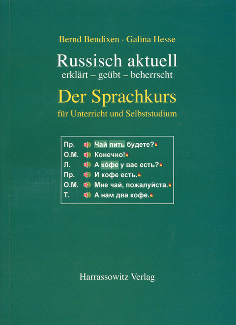 Russisch aktuell / Der Sprachkurs. F&uuml;r Unterricht und Studium (Buch) - Bernd Bendixen, Galina Hesse, Horst Rothe