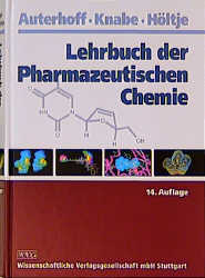 Lehrbuch der Pharmazeutischen Chemie - Joachim Knabe, Hans-Dieter Höltje