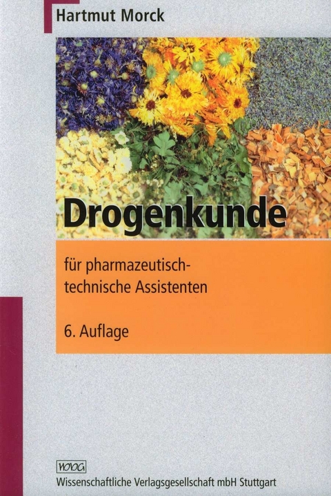 Drogenkunde f&uuml;r pharmazeutisch-technische Assistenten