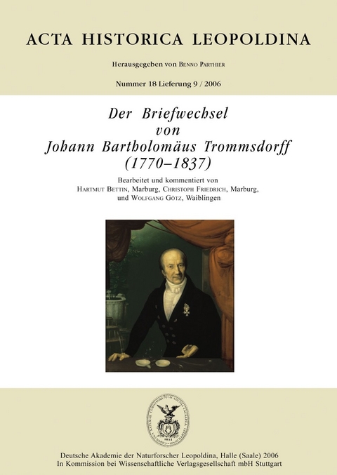 Der Briefwechsel von Johann Bartholom&auml;us Trommsdorff (1770-1837)
