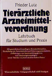 Tier&auml;rztliche Arzneimittelverordnung - Frieder Lutz