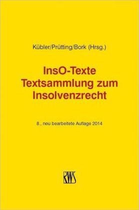 InsO-Texte - Bruno M. K&uuml;bler, Hanns Pr&uuml;tting