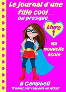 Le journal d''une fille cool... ou presque