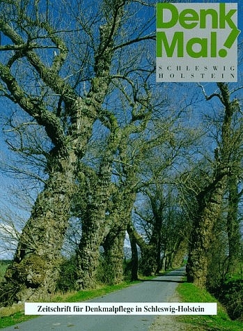 Denkmal. Zeitschrift f&uuml;r Denkmalpflege in Schleswig-Holstein / Denkmal. Zeitschrift f&uuml;r Denkmalpflege in Schleswig-Holstein
