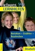 Berichten - Erzählen - Beschreiben