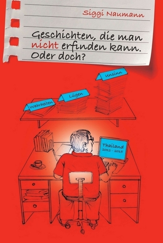 Geschichten, die man nicht erfinden kann.