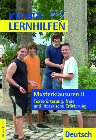 Musterklausuren II - Texterörterung, freie und literarische Erörterung
