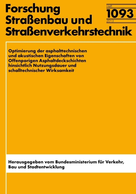 Optimierung der asphalttechnischen und aktustischen Eigenschaften von offenporigen Asphaltdeckschichten hinsichtlich Nutzungsdauer und schalltechnischer Wirksamkeit - M Schmalz, N. Hausinger