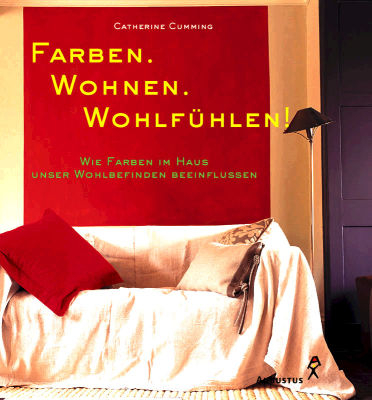 Farben. Wohnen. Wohlf&uuml;hlen! - Catherine Cumming
