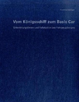 Vom Königsschiff zum Basic Car