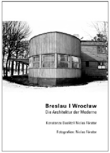 Breslau /Wroclaw, Die Architektur der Moderne - 