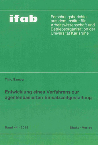 Entwicklung eines Verfahrens zur agentenbasierten Einsatzzeitgestaltung